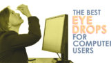 The Best Eye Drops For Computer Users – Easy Tackle With CVS, Redness and Dry Eyes