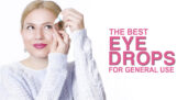The Best Eye Drops For General Use – But Also Work For Prevention & S.O.S Cases
