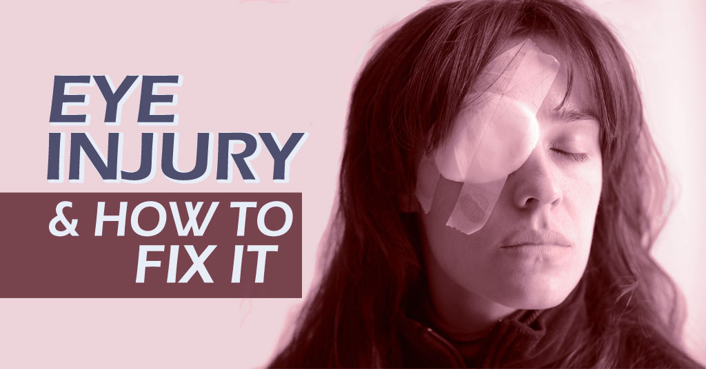 How to Fix Eye Injuries